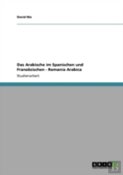 Bertrand.pt - Das Arabische Im Spanischen Und Franzosischen - Romania Arabica