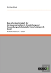 Das Arbeitszeitmodell Der Vertrauensarbeitszeit - Darstellung Und Anwendung Auf Die Autoliv Sicherheitstechnik Gmbh