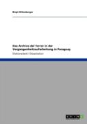 Das Archivo Del Terror In Der Vergangenheitsaufarbeitung In Paraguay