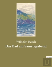 Das Bad Am Samstagabend - Ein Humorvoller Blick Auf Die Gesellschaft Im Badehaus