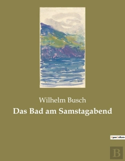 Bertrand.pt - Das Bad Am Samstagabend - Ein Humorvoller Blick Auf Die Gesellschaft Im Badehaus