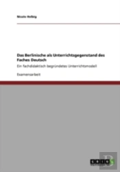 Das Berlinische Als Unterrichtsgegenstand Des Faches Deutsch