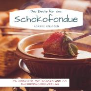Das Beste Fur Das Schokofondue
