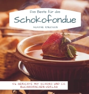 Das Beste Fur Das Schokofondue