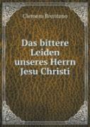 Das Bittere Leiden Unseres Herrn Jesu Christi