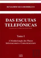 Das Escutas Telefónicas - Tomo I