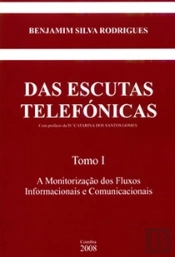 Das Escutas Telefónicas - Tomo I