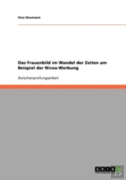 Bertrand.pt - Das Frauenbild Im Wandel Der Zeiten Am Beispiel Der Nivea-Werbung