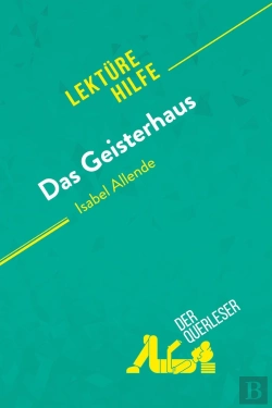 Bertrand.pt - Das Geisterhaus Von Isabel Allende (Lektürehilfe) : Detaillierte Zusammenfassung, Personenanalyse Und Interpretation