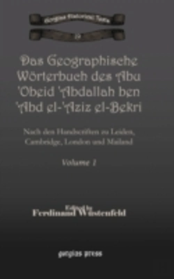 Bertrand.pt - Das Geographische Worterbuch Des Abu 'Obeid 'Abdallah Ben 'Abd El-'Aziz El-Bekri