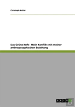 Bertrand.pt - Das Grune Heft - Mein Konflikt Mit Meiner Anthroposophischen Erziehung