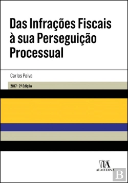 Bertrand.pt - Das Infrações Fiscais à sua Perseguição Processual