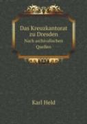 Das Kreuzkantorat Zu Dresden Nach Archivalischen Quellen
