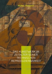 Das Kunstwerk Im Zeitalter Seiner Technischen Reproduzierbarkeit - Walter Benjamins Kunsttheorie Und