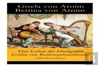 Das Leben Der Hochgr Fin Gritta Von Rattenzuhausbeiuns (M Rchenroman)
