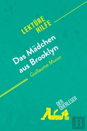 Das Mädchen Aus Brooklyn Von Guillaume Musso (Lektürehilfe) : Detaillierte Zusammenfassung, Personenanalyse Und Interpretation