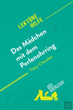 Bertrand.pt - Das Mädchen Mit Dem Perlenohrring Von Tracy Chevalier (Lektürehilfe) : Detaillierte Zusammenfassung, Personenanalyse Und Interpretation