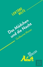 Das Mädchen Und Die Nacht : Von Guillaume Musso
