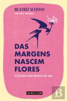 Das Margens Nascem Flores