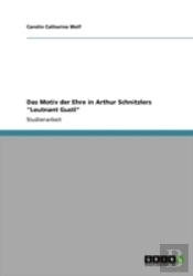 Das Motiv Der Ehre In Arthur Schnitzlers 'Leutnant Gustl'