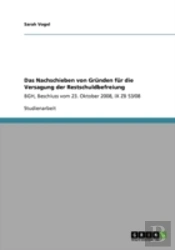 Das Nachschieben Von Granden Far Die Versagung Der Restschuldbefreiung