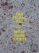 Das Pedras, Pão | Bread from Stones