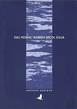 Bertrand.pt - Das Pedras Também Brota Água