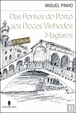 Bertrand.pt - Das Pontes do Porto aos Doces Vinhedos Magiares