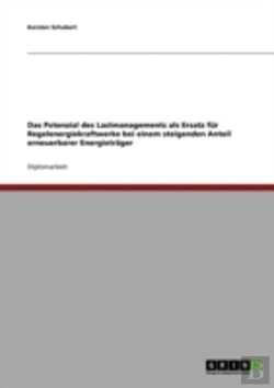 Bertrand.pt - Das Potenzial Des Lastmanagements Als Ersatz Fur Regelenergiekraftwerke Bei Einem Steigenden Anteil Erneuerbarer Energietrager