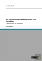 Das Psychobiographische Pflegemodell Nach Erwin Bohm