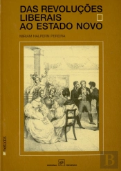 Das Revoluções Liberais ao Estado Novo