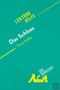 Bertrand.pt - Das Schloss Von Franz Kafka (Lektürehilfe) : Detaillierte Zusammenfassung, Personenanalyse Und Interpretation