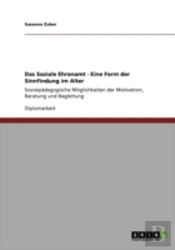 Das Soziale Ehrenamt - Eine Form Der Sinnfindung Im Alter