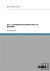 Das Staatstheoretische Denken Carl Schmitts
