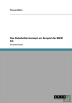 Bertrand.pt - Das Stakeholderkonzept Am Beispiel Der Bmw Ag