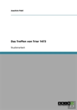 Bertrand.pt - Das Treffen Von Trier 1473