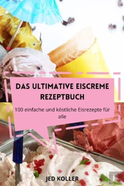 Bertrand.pt - Das Ultimative Eiscreme Rezeptbuch