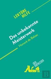Das Unbekannte Meisterwerk : Von Honoré De Balzac