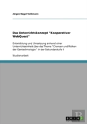 Das Unterrichtskonzept 'Kooperativer Webquest'