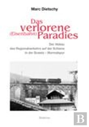 Das Verlorene (Eisenbahn) Paradies