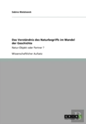 Das Verstaã‚Â¤Ndnis Des Naturbegriffs Im Wandel Der Geschichte
