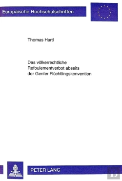 Bertrand.pt - Das Voelkerrechtliche Refoulementverbot Abseits Der Genfer Fluechtlingskonvention