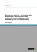 Das Zierliche Madchen - Untersuchung Der Erzahlung Von Hans Janowitz Unter Erzahltheoretischen Aspekten Sowie Deutungsansatze Und Figurenanalyse