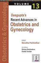 Dasgupta'S Recent Advances In Obstetrics And Gynecology - Volume 13