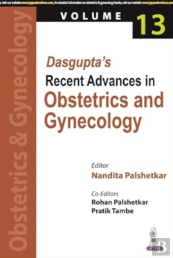 Bertrand.pt - Dasgupta'S Recent Advances In Obstetrics And Gynecology - Volume 13