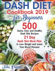 Dash Diet Cookbook 2019 For Beginners