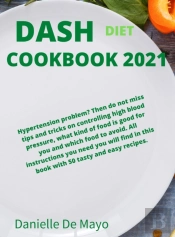 Dash Diet Cookbook 2021