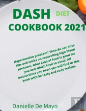 Dash Diet Cookbook 2021