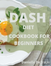 Dash Diet Cookbook For Beginners