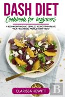 Dash Diet Cookbook For Beginners
